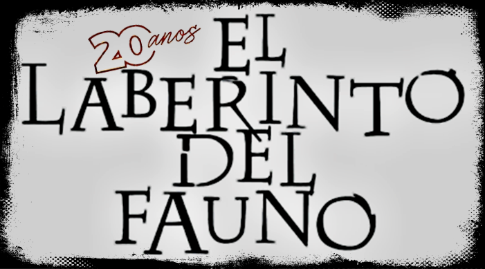 ℝ𝕖𝕔𝕠𝕣𝕕𝕒𝕞𝕠𝕤 𝕖𝕝 𝕖𝕤𝕥𝕣𝕖𝕟𝕠 𝕕𝕖                                    El laberinto del fauno - 20 años-