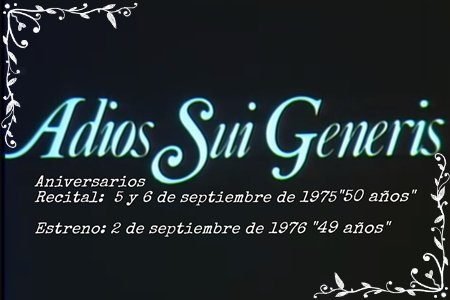 ℝ𝕖𝕔𝕠𝕣𝕕𝕒𝕞𝕠𝕤 𝕖𝕝 𝕖𝕤𝕥𝕣𝕖𝕟𝕠 𝕕𝕖                  Adiós Sui Generis