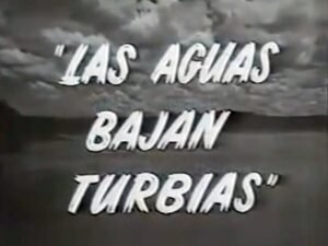 ℝ𝕖𝕔𝕠𝕣𝕕𝕒𝕞𝕠𝕤 𝕖𝕝 𝕖𝕤𝕥𝕣𝕖𝕟𝕠 𝕕𝕖                               Las aguas bajan turbias                              𝘕𝘰𝘵𝘢 3/3