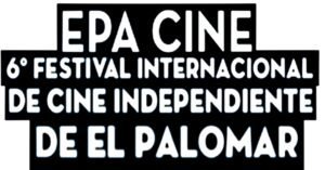 6ta Edición del EPA CINE—Festival Internacional de Cine Independiente de El Palomar ℕ𝕠𝕥𝕒 𝟙/𝟛