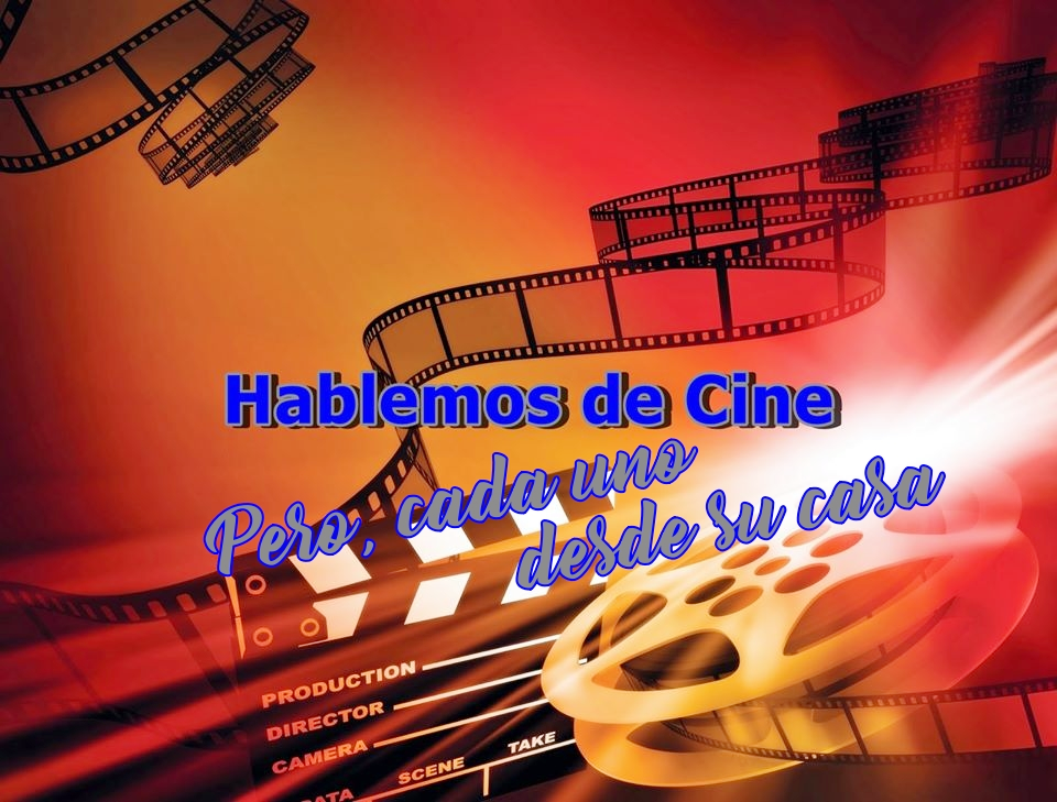Porque los invito a que "Hablemos de Cine"
