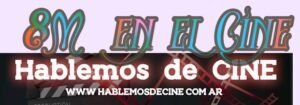 ☝𝙲𝚒𝚗𝚎 𝚢 𝙶é𝚗𝚎𝚛𝚘 📽️ 8M en la pantalla