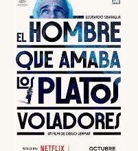Photo of ℝ𝕖𝕔𝕠𝕣𝕕𝕒𝕞𝕠𝕤 𝕖𝕝 𝕖𝕤𝕥𝕣𝕖𝕟𝕠 𝕕𝕖                             «El hombre que amaba los platos voladores»