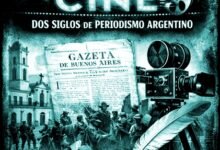 Photo of 𝓒𝓲𝓷𝓮 𝔂 𝓗𝓲𝓼𝓽𝓸𝓻𝓲𝓪                              La Gazeta y el cine: dos siglos de periodismo argentino